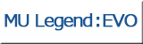 MU Legend：EVO